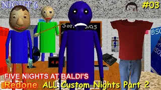 Five Nights At Baldi's Redone (Full version V1.01) #03 ALL Custom Nights Part 2 + Secret Night