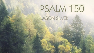 🎤  Psalm 150 Song - Praise Him with Everything  - Praise the Lord [OLD VERSION]