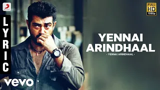 Yennai Arindhaal - Yennai Arindhaal (Lyric Video)