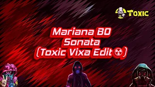Mariana BO - Sonata (Toxic Vixa Edit ☢)