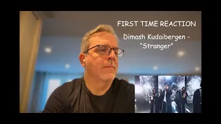 Dimash Kudaibergen - "Stranger" - FIRST TIME REACTION