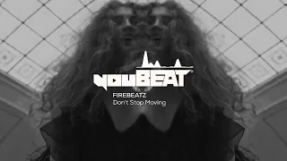 Firebeatz - Don't Stop Moving