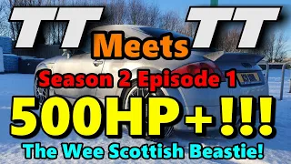 TT Meets TT S2 Episode 1 - 500+BHP Big Turbo Audi TT Mk1 - The Wee Scottish Beastie