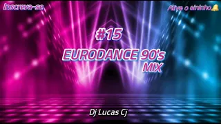 EURODANCE 90's MIX #15 DJ LUCAS CJ