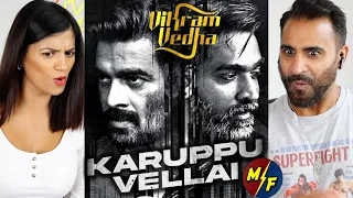 VIKRAM VEDHA Songs | KARUPPU VELLAI Song REACTION!! | R. Madhavan, Vijay Sethupathi | Sam C S