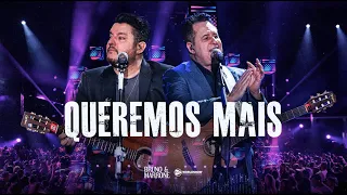 Bruno & Marrone - Queremos Mais (Clipe Oficial)