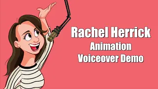 Animation Voiceover Demo - Rachel Herrick Voice Actor