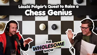 László Polgár's Quest To Raise A Chess Genius