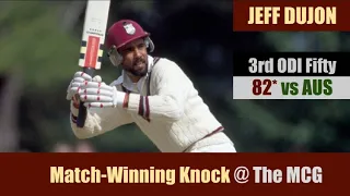 JEFF DUJON | 3rd ODI Fifty | 82* @ MCG | AUS vs WI | Benson & Hedges World Series Cup 1984