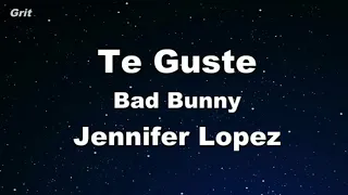 Jennifer Lopez Ft. Bad Bunny - Te Guste (LETRA) Video Lyrics