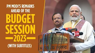 PM Modi's remarks ahead of the Budget Session 2023(With Subtitles)