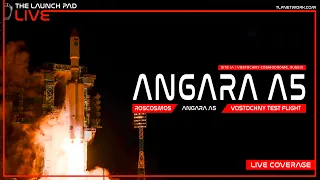 LIVE! Roscosmos Angara A5 Flight Test