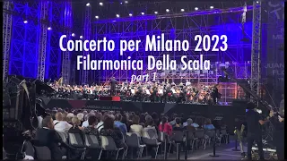 Concerto per Milano 2023 Filarmonica Della Scala Part 1