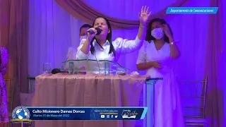 🔷️Servicio Damas Dorcas | Culto Misionero Mitad de Año | Martes 30 de Mayo 2022.