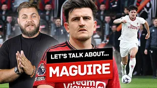 Harry Maguire: Does He DESERVE Praise? 💭