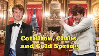 Cotillion, Clubs, and Cold Spring