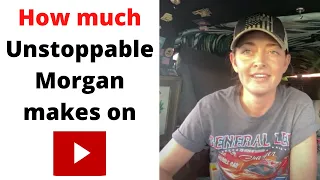 How much Unstoppable Morgan makes on Youtube