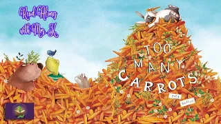 TOO MANY CARROTS read aloud | Kids Spring Story read along | Kids Picture Book | Bedtime Stories