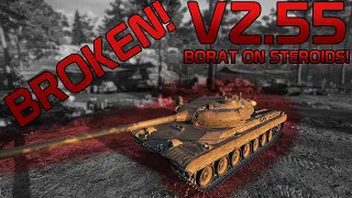 Vz. 55, BROKEN! Borat on steroids!  | World of Tanks