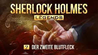 Sherlock Holmes Legends - 7 - Der zweite Blutfleck