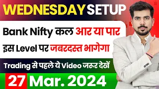 [ Wednesday ] Best Intraday Trading Stocks for ( 27 March 2024 ) Bank Nifty & Nifty 50 Analysis |