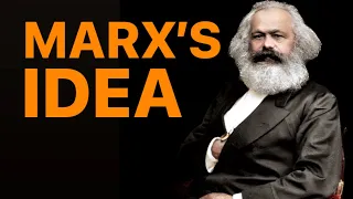 Marx’s Most Important Idea