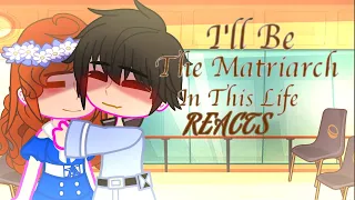 I'll be the Matriarch in this life reacts || Gacha Reaction Video ||