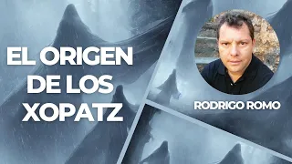 EL ORIGEN DE LA ENERGÍA DEL ANT1CR1ST0 Y LOS XOPATZ - RODRIGO ROMO