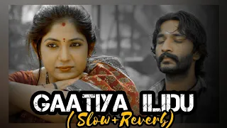 Gaatiya Ilidu (Slow+Reverb) || Ulidavaru kandanthe || #bahaddurali