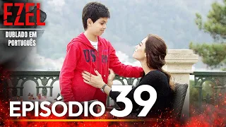 Ezel Novela Brasileiro | Episódio 39  | Versão Longa