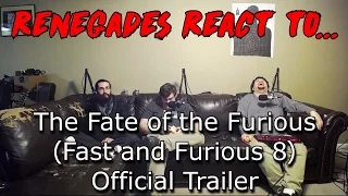 Renegades React to... The Fate of the Furious (Fast & Furious 8) Official Trailer