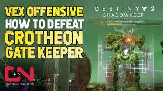 Destiny 2 Vex Offensive -  How to Defeat Crotheon Gate Keeper