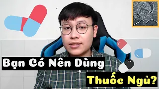 BẠN CÓ NÊN DÙNG THUỐC NGỦ? | DatVocab Ep.24