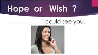 Test Your English:  Hope vs. Wish