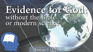 Evidence for God that Everyone Has:  Romans 1:18-23