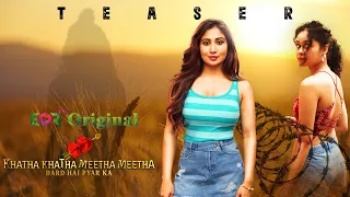 Khatta Khatta Meetha Meetha | Romantic Web Series 2024 | Teaser | EORTV | Deepak Pandey