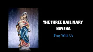 The Three Hail Mary Novena - Pray With Us