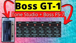Boss GT-1 | Boss FS-7  | Boss Tone Studio | Assign Setup & Management