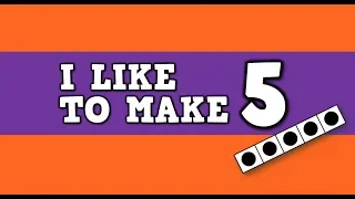 I Like to Make 5! (song for kids about combinations that make 5)
