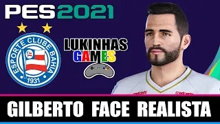 PES 21 | GILBERTO | BAHIA | FACE REALISTA | LOOK ALIKE | HOW TO MAKE | TUTORIAL