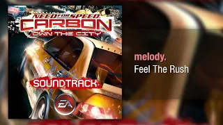 melody. - Feel The Rush - Need for Speed: Carbon Own the City Soundtrack