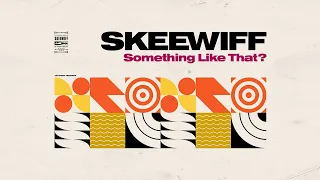 Skeewiff - Something Like That? (Full Album Stream)