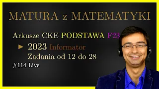 Matura z matematyki CKE Podstawa Informator F23 zadania od 12 do 28