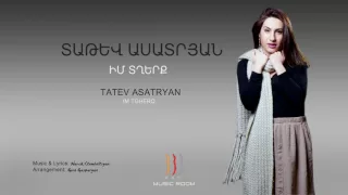 Tatev Asatryan - Im Tgherq