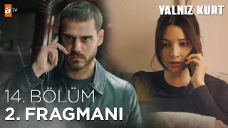 Yalnız Kurt 14. Bölüm 2. Fragmanı @atvturkiye