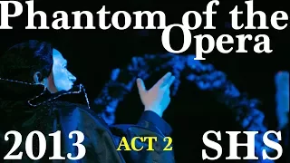 Phantom of the Opera - 2013 - ACT 2 - Shasta High School