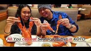 ALL YOU CAN EAT LOBSTER & CRAB SEAFOOD BUFFET @ KOTO BUFFET