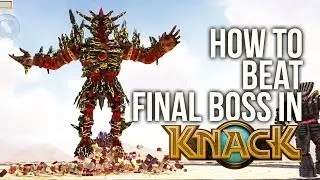 Knack - Final Boss Fight Walkthrough