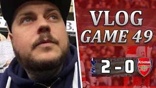 Spurs 2 v 0 Arsenal | That Was Painful | Matchday Vlog | Game 49