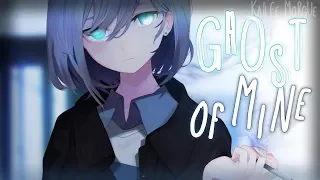 ◤Nightcore◢ ↬ Ghost of Mine [lyrics]